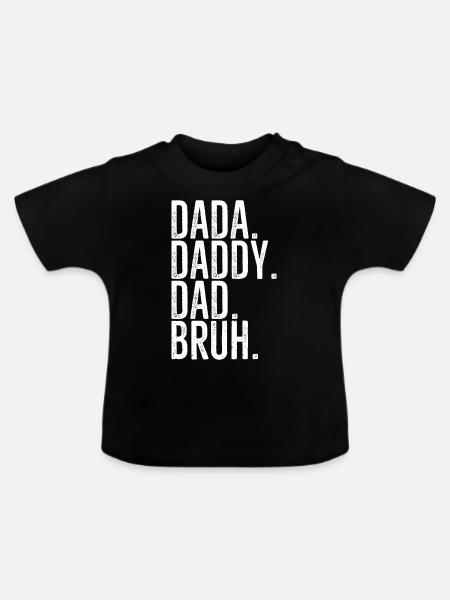 Dada Papa Papa Bruh - Baby Bio-T-Shirt mit Rundhals - Schwarz