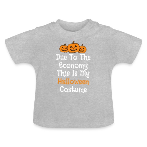 Taloustilanteesta johtuen tää on mun Halloweenasu - Vauvan luomu-t-paita, jossa pyöreä pääntie