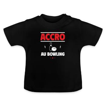accro au bowling - T-shirt bio col rond Bébé - noir - Devant