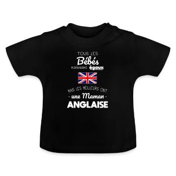 Bébés égaux meilleurs ont une maman Anglaise - T-shirt bio col rond Bébé - noir - Devant