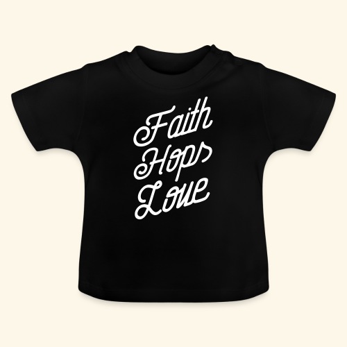 Craft Beer T Shirt Faith, Hops, Love - Baby Bio-T-Shirt mit Rundhals