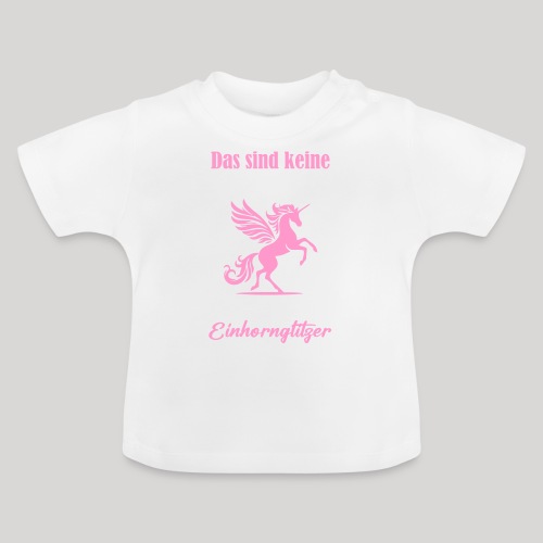 Das sind keine Pferdehaare das ist Einhornglitzer - Baby Bio-T-Shirt mit Rundhals