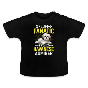 Fluff Fanatic Proud Havanese Admirer - Baby Organic T-Shirt with Round Neck - black - Front