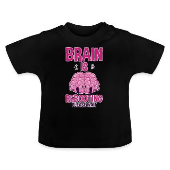 Brain Is Rebooting Please Wait 2 - Baby Bio-T-Shirt mit Rundhals - Schwarz - Vorne