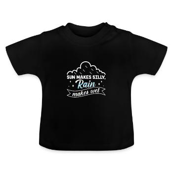 La pluie rend ridicule, le soleil rend humide - T-shirt bio col rond Bébé - noir - Devant