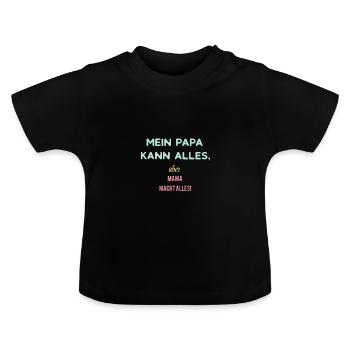 My dad can do it all - Baby Organic T-Shirt with Round Neck - black - Front