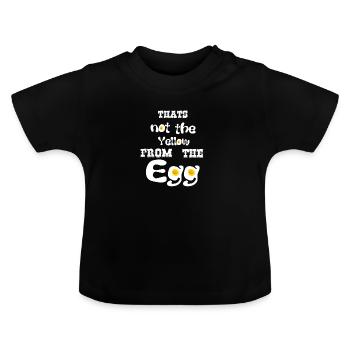 Denglisch Thats not the Yellow from the Egg - T-shirt bio col rond Bébé - noir - Devant