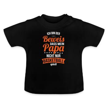 Ich bin der Beweis mein Papa nicht nur Basketball - Baby Bio-T-Shirt mit Rundhals - Schwarz - Vorne