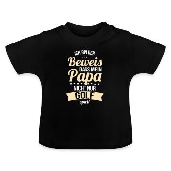 Ich bin der Beweis das mein Papa nicht nur Golf - Baby Bio-T-Shirt mit Rundhals - Schwarz - Vorne