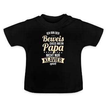 Ich bin der Beweis das mein Papa nicht nur Klavier - Baby Bio-T-Shirt mit Rundhals - Schwarz - Vorne