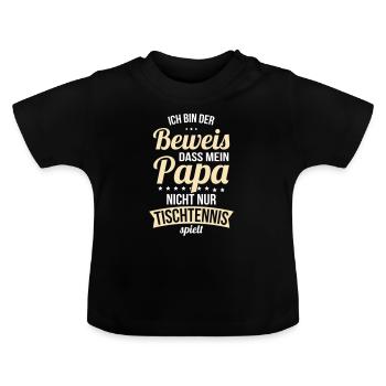Ich bin der Beweis mein Papa nicht nur Tischtennis - Baby Bio-T-Shirt mit Rundhals - Schwarz - Vorne