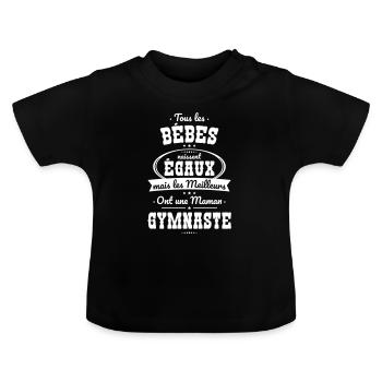Better Equal Babies Have a Gymnast Mom - Baby Organic T-Shirt with Round Neck - black - Front