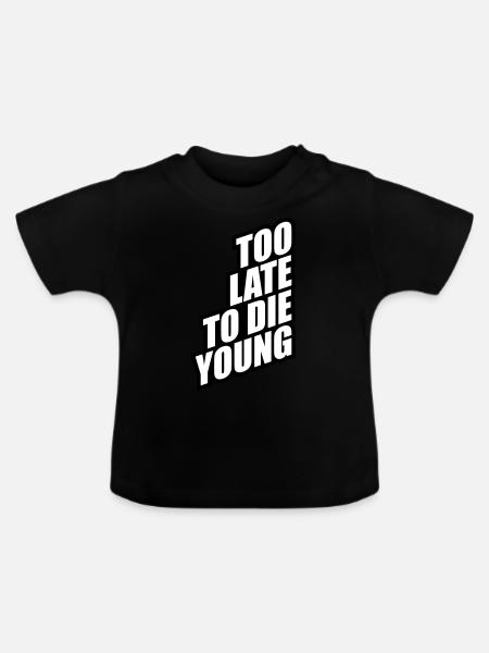 Lustig Too Late - Baby Bio-T-Shirt mit Rundhals - Schwarz