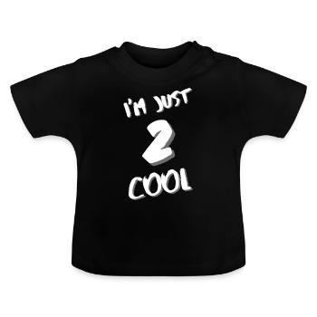 Im Just 2 Cool - Baby Organic T-Shirt with Round Neck - black - Front