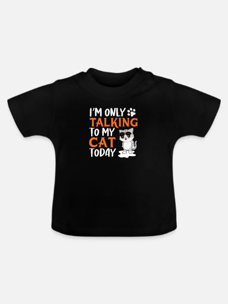 Only talking to my cat - Baby Bio-T-Shirt mit Rundhals - Schwarz