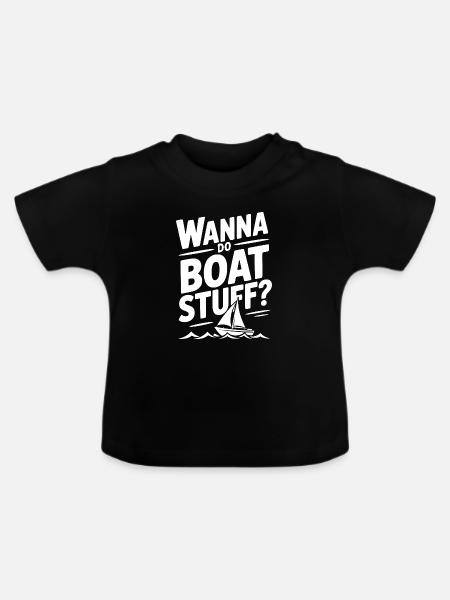 Willst du Boots-Sachen machen? - Baby Bio-T-Shirt mit Rundhals - Schwarz