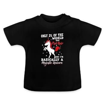 Red Hair - So I'm Basically A Majestic Unicorn - Baby Organic T-Shirt with Round Neck - black - Front