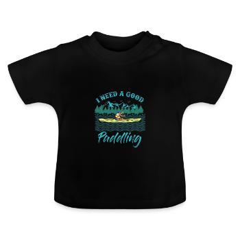 I need a good canoe - Baby Organic T-Shirt with Round Neck - black - Front