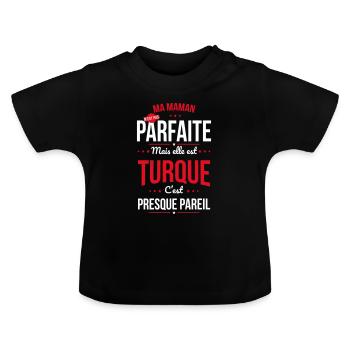 Ma maman n'est pas parfaite - Turque - T-shirt bio col rond Bébé - noir - Devant