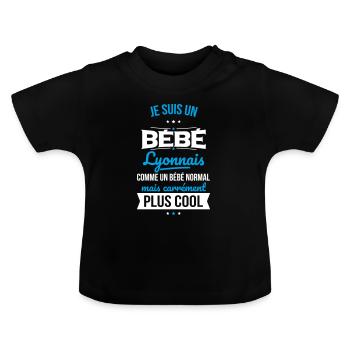 Bébé Lyonnais comme un Bébé normal mais plus Cool - T-shirt bio col rond Bébé - noir - Devant