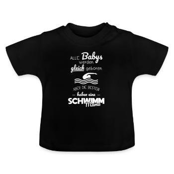 Gleiche Babys Die besten haben eine Schwimm Mama - Baby Bio-T-Shirt mit Rundhals - Schwarz - Vorne