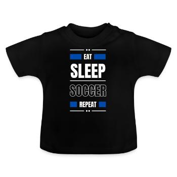 eat sleep soccer repeat gift idea football - Baby Organic T-Shirt with Round Neck - black - Front