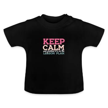Relax Teacher Lessons Gift Saying - Baby Organic T-Shirt with Round Neck - black - Front