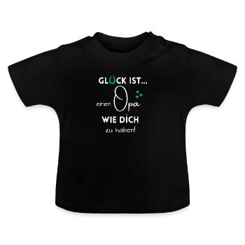 Glück ist, einen Opa wie Dich zu haben - Baby Bio-T-Shirt mit Rundhals - Schwarz - Vorne