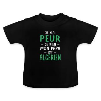 Je n'ai peur de rien mon papa est Algérien - T-shirt bio col rond Bébé - noir - Devant