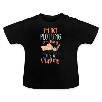 I'm not planning anything, it's a mystery - - Baby Organic T-Shirt with Round Neck - black - Front