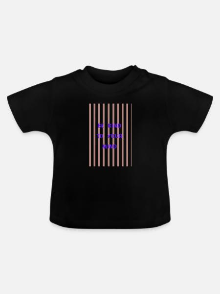 Be Kind to Your Mind - Baby Bio-T-Shirt mit Rundhals - Schwarz