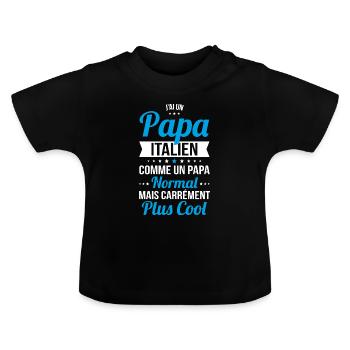 J'ai un papa Italien plus cool - T-shirt bio col rond Bébé - noir - Devant