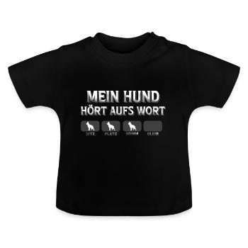 Mein Hund hört aufs Wort - Baby Bio-T-Shirt mit Rundhals - Schwarz - Vorne