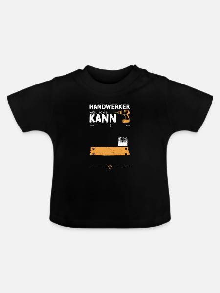 Handwerker Weil Ich's Kann - Baby Bio-T-Shirt mit Rundhals - Schwarz