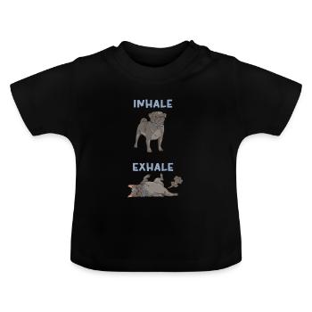 Inhale, Exhale - Pug, Yoga, Exercise, Dog Sports - Baby Organic T-Shirt with Round Neck - black - Front