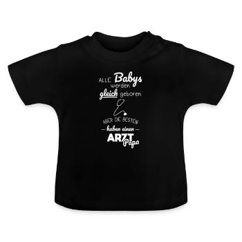 Gleiche Babys Die besten haben einen Arzt Papa - Baby Bio-T-Shirt mit Rundhals - Schwarz - Vorne