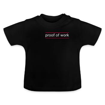 proof of work - Baby Organic T-Shirt with Round Neck - black - Front