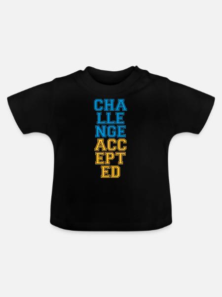 Cool Challenge Accepted Design - Baby Bio-T-Shirt mit Rundhals - Schwarz