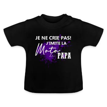 Je Ne Crie Pas J'Imite La Moto De Papa - T-shirt bio col rond Bébé - noir - Devant