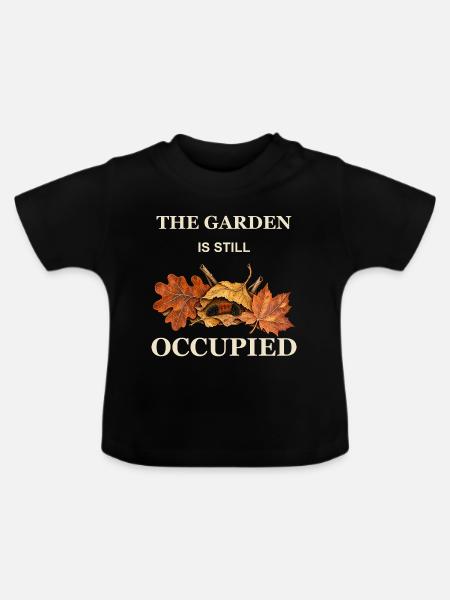 Der Garten ist noch immer besetzt - Baby Bio-T-Shirt mit Rundhals - Schwarz