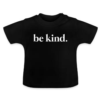Sei freundlich - Baby Bio-T-Shirt mit Rundhals - Schwarz - Vorne