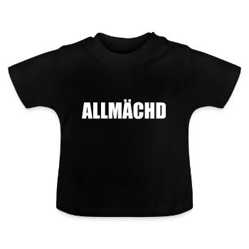 Allmächd Fränkisch Geschenkidee - Baby Bio-T-Shirt mit Rundhals - Schwarz - Vorne