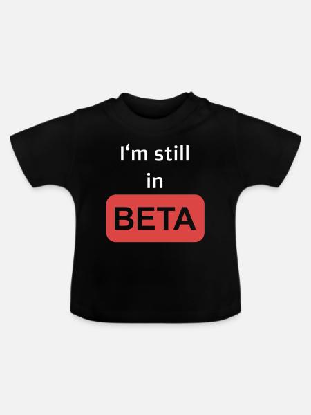 Still in Beta - Baby Bio-T-Shirt mit Rundhals - Schwarz