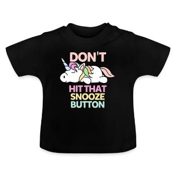 Don`t hit that snooze - Baby Bio-T-Shirt mit Rundhals - Schwarz - Vorne