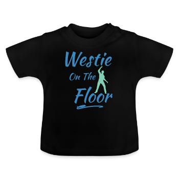 Westie on the floor West Coast Swing Geschenk - Baby Bio-T-Shirt mit Rundhals - Schwarz - Vorne