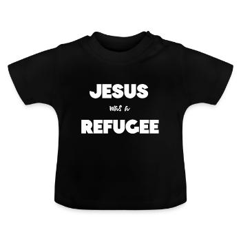 Jésus était un réfugié - T-shirt bio col rond Bébé - noir - Devant