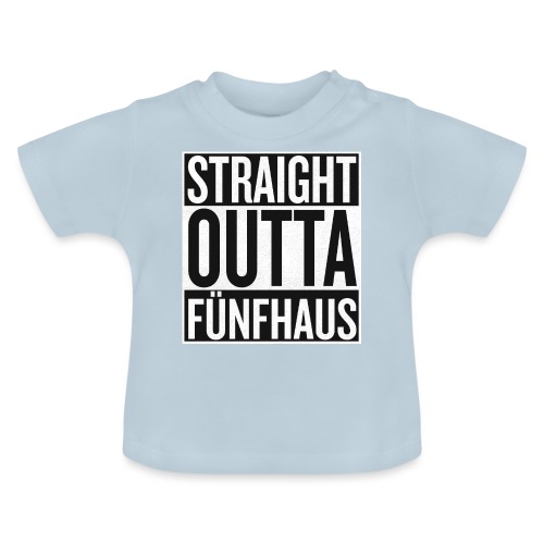 Straight Outta Fünfhaus - Baby Bio-T-Shirt mit Rundhals