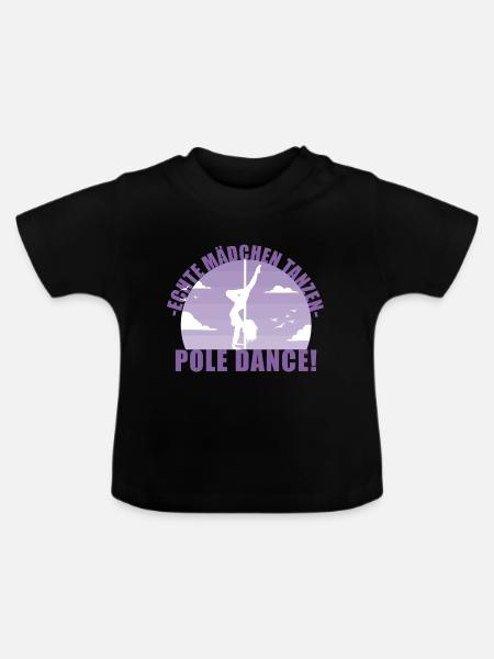 Echte Mädchentanzen Pole Dance! Geschenk - Baby Bio-T-Shirt mit Rundhals - Schwarz