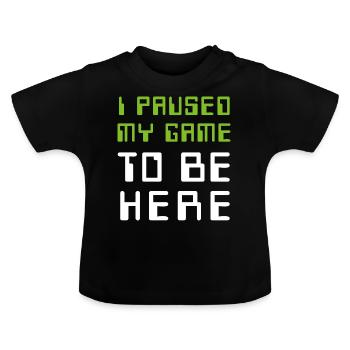 J'ai fait une pause dans mon jeu pour être ici - T-shirt bio col rond Bébé - noir - Devant