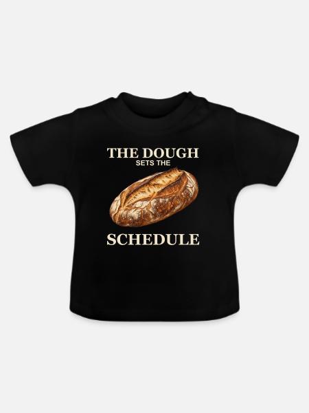 Der Teig legt den Zeitplan fest - Baby Bio-T-Shirt mit Rundhals - Schwarz